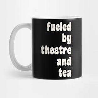 Theatre and Tea Lovers Quote Mug